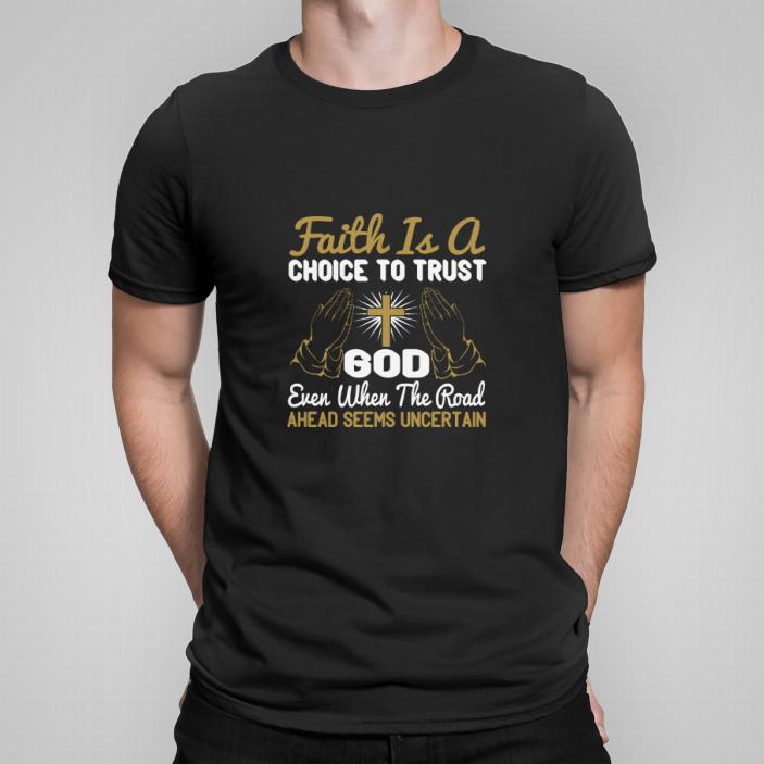 Faith is a choice to trust God koszulka męska