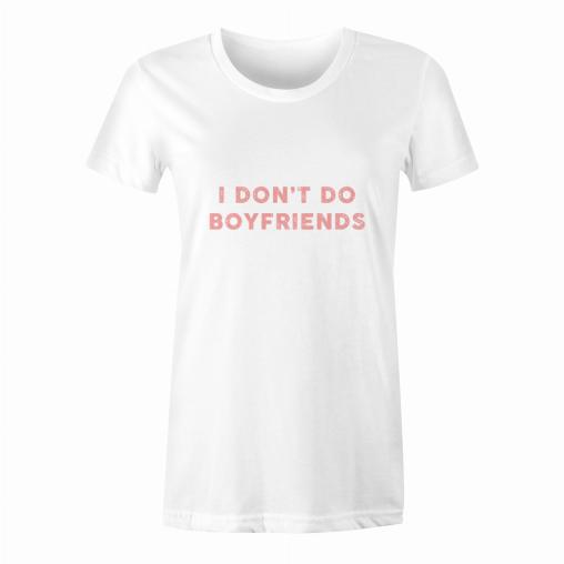 I don't do boyfriends koszulka damska